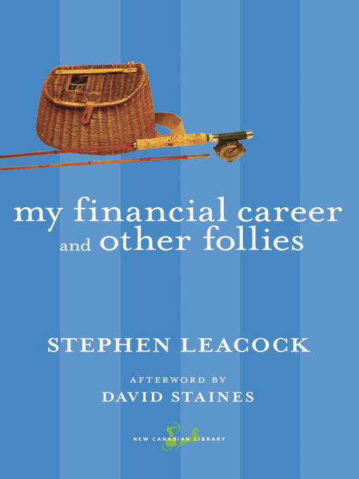 Title details for My Financial Career and Other Follies by Stephen Leacock - Available